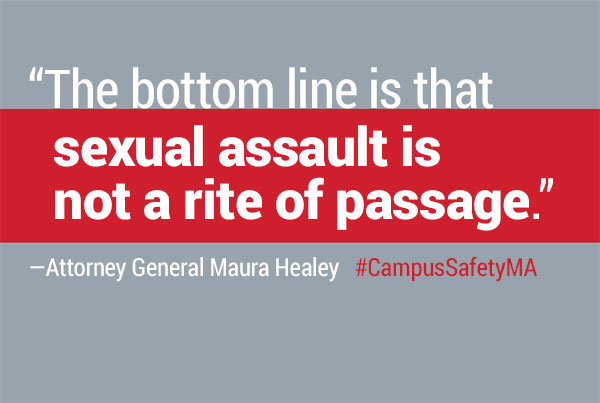 The bottom line is that sexual assault is not a rite of passage - Attorney General Maura Healey #CampusSafetyMA